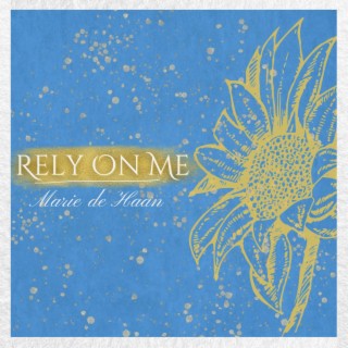 Rely On Me ft. Megan Friend lyrics | Boomplay Music