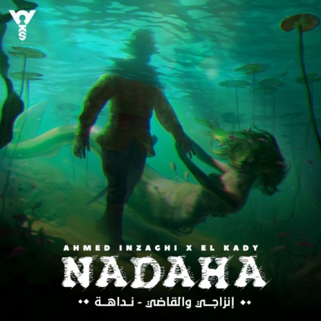 Nadaha ft. El Kady | Boomplay Music