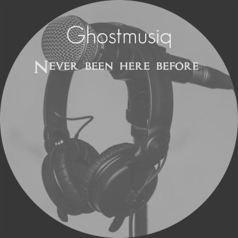 Never Been Here Before | Boomplay Music