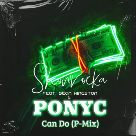 Can Do (P-Mix) (feat. Sean Kingston & Ponyc) | Boomplay Music