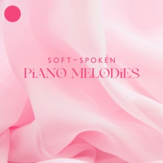 Soft-Spoken Piano Melodies