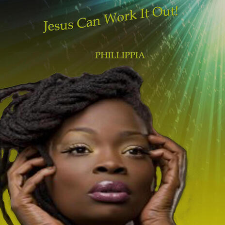 Jesus can work it out | Boomplay Music