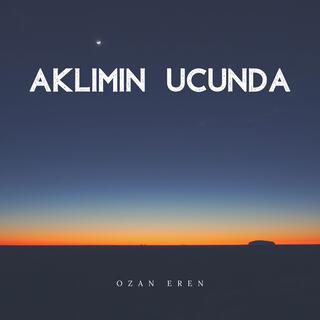 Aklımın Ucunda (Akustik) lyrics | Boomplay Music