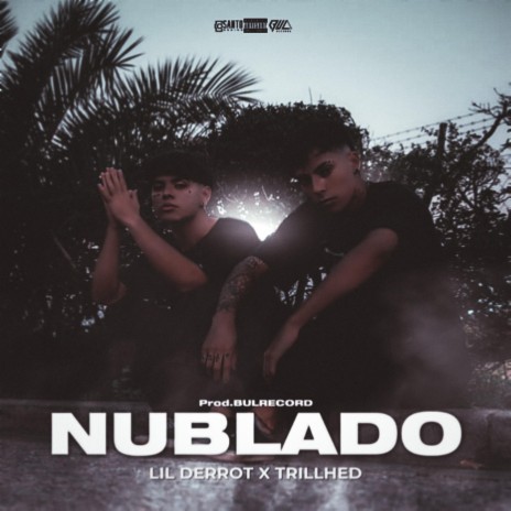 Nublado (ReMaster) ft. Trillhed & LilDerrot | Boomplay Music