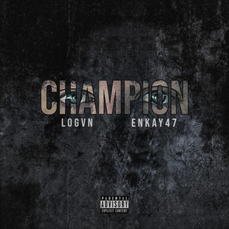 CHAMPION ft. Enkay47 | Boomplay Music