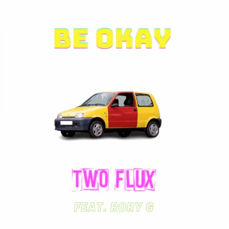 Be Okay ft. Rory G | Boomplay Music