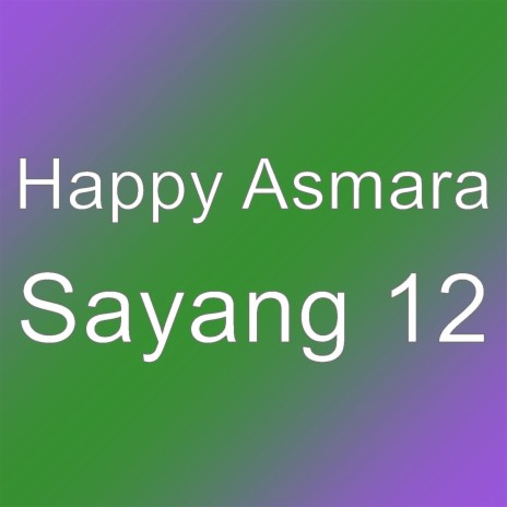 Sayang 12 | Boomplay Music