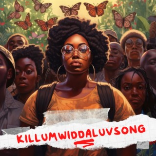 killumwiddaluvsong (Demo)