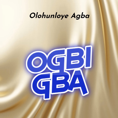 OGBIGBA ft. Yusuf Olamide Olotu & Saoti Arewa | Boomplay Music