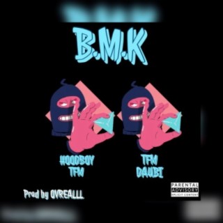 B.M.K (feat. TFM Daubi)