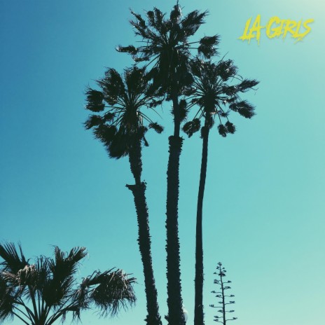 LA girls | Boomplay Music