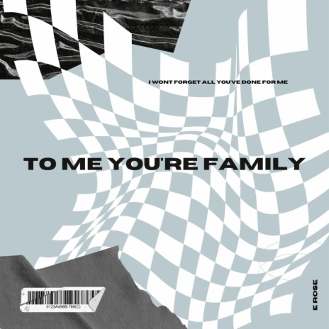 To Me You're Family | Boomplay Music