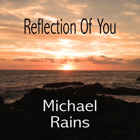 Reflection Of You | Boomplay Music