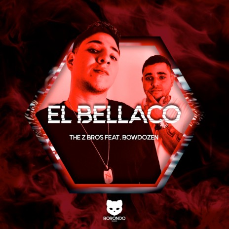 El bellaco ft. Bowdozen | Boomplay Music