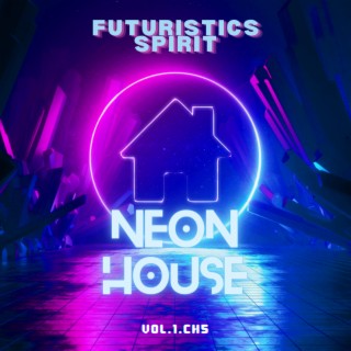 Futuristics Spirit Vol.1.CH5 | Neon House (Album Edit)