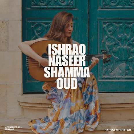 Ishraq Naseer shamma oud | Boomplay Music