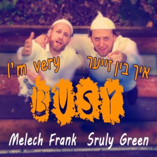 Im very busy ft. Melech frank lyrics | Boomplay Music