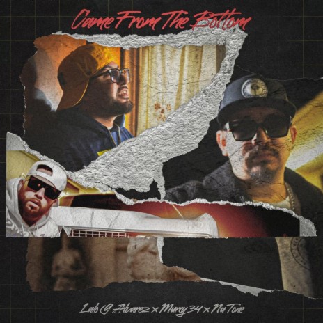 Came from the bottom ft. Nu Tone & Murcy 34