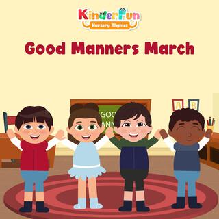 Good Manners March Song