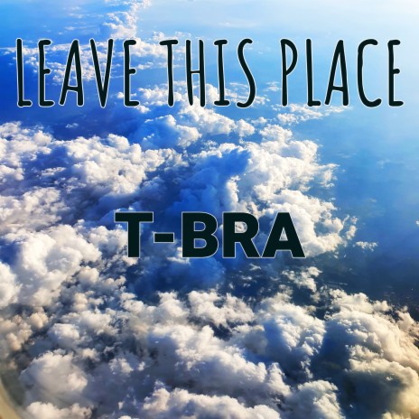 Leave This Place | Boomplay Music