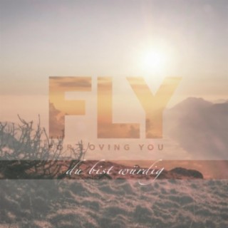 FLY For Loving You DE