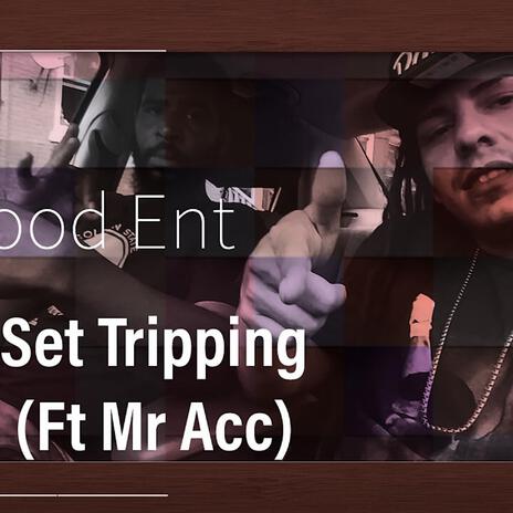 Set Trippin (PaperCity) ft. Mr Acc