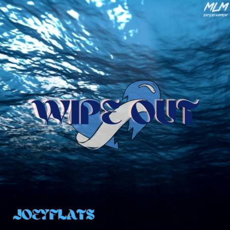 WIPE OUT | Boomplay Music