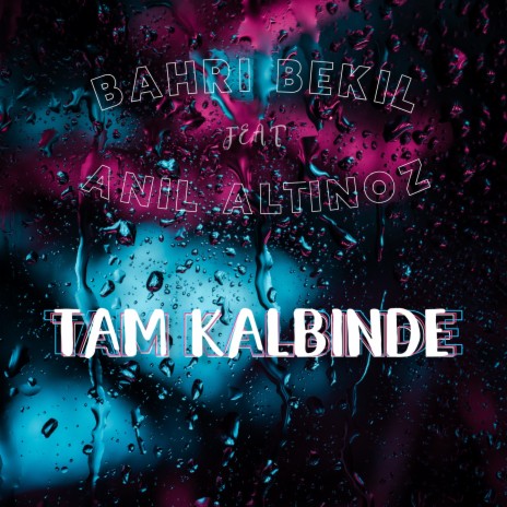 Tam Kalbinde ft. Anıl Altınöz | Boomplay Music