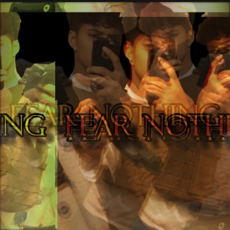 FEAR NOTHING