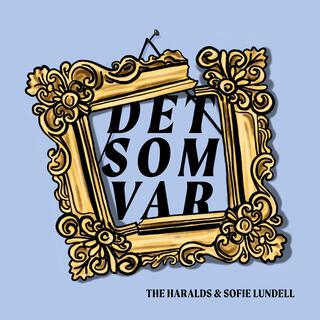 Det som var ft. Sofie Lundell lyrics | Boomplay Music