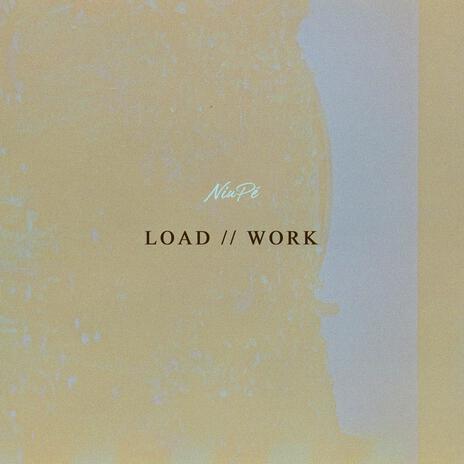 LOAD // WORK | Boomplay Music