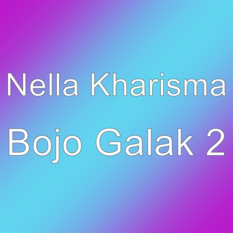 Bojo Galak 2 | Boomplay Music