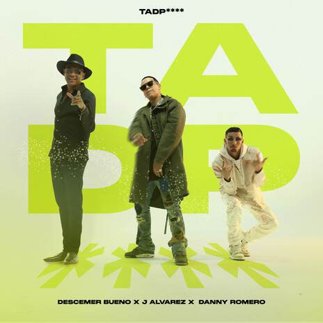 TA DP ft. J Alvarez & Danny Romero | Boomplay Music