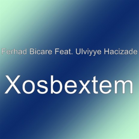 Xosbextem | Boomplay Music