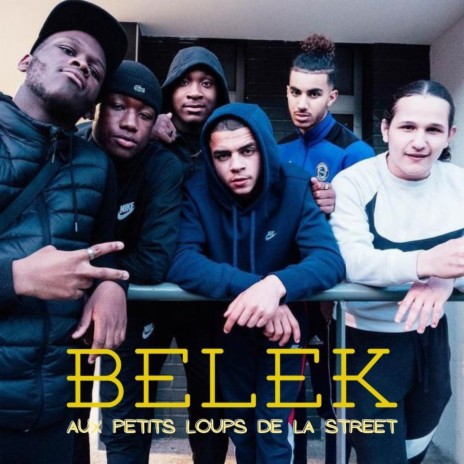 Belek aux petits loups de la street | Boomplay Music