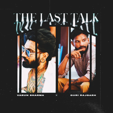 The Last Talk ft. Guri Rajgarh | Boomplay Music