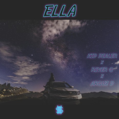 Ella ft. River G, Arguz D & Kid Dealer | Boomplay Music