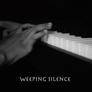 Weeping Silence