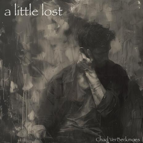 a little lost | Boomplay Music