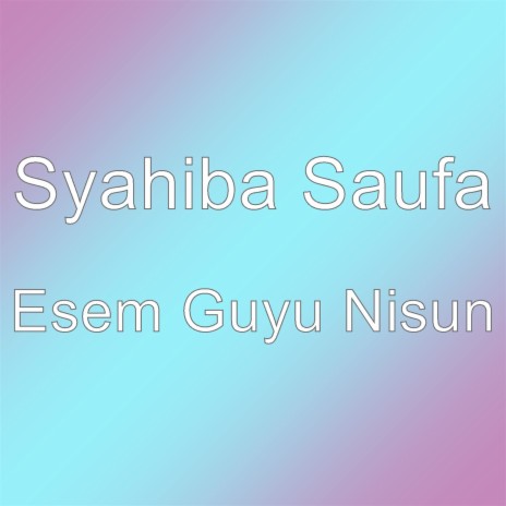 Esem Guyu Nisun | Boomplay Music