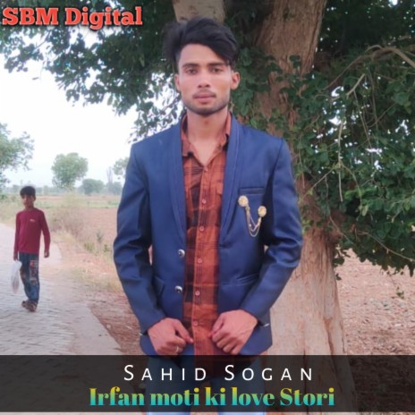 Irfan Moti Ki Love Stori | Boomplay Music