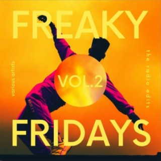 Freaky Fridays (The Radio Edits), Vol. 2