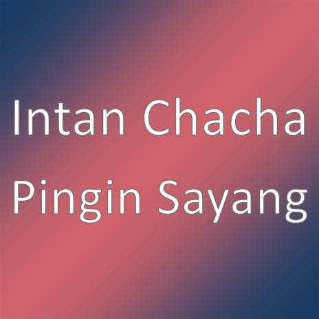 Pingin Sayang | Boomplay Music