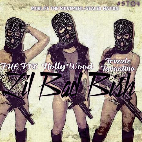 Lil Bad Bish (Radio Edit) ft. Holly Wood & Trizzle Tarantino