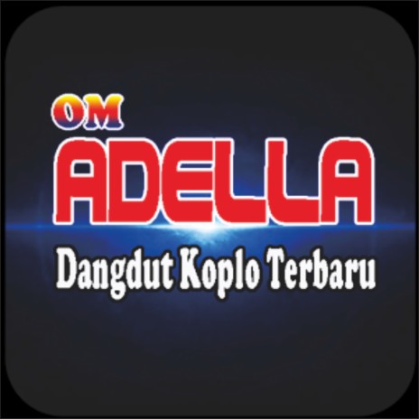 Stel Kendo Arlida Putri Om Adella Teluk Wetan ft. Om Adella Teluk Wetan & Adella Jepara | Boomplay Music