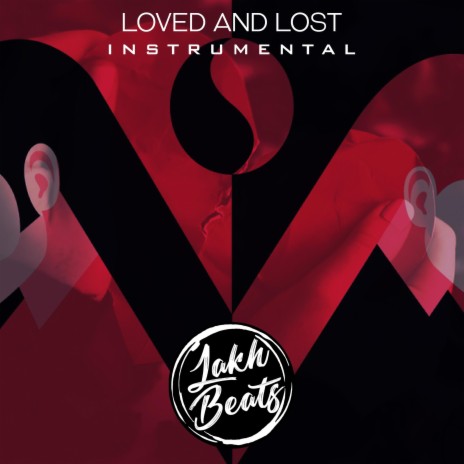 Loved And Lost (Instrumental) | Boomplay Music