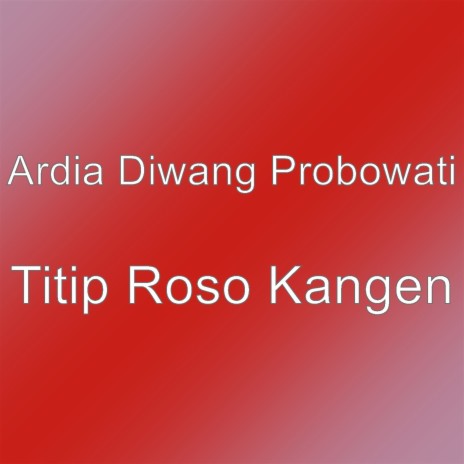 Titip Roso Kangen | Boomplay Music