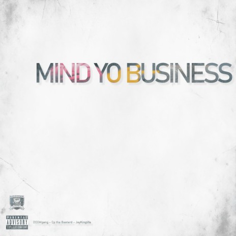 Mind Yo Business ft. JayKinglife & Cp the Bastard