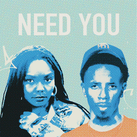 NEED YOU ft. Chris Soul | Boomplay Music