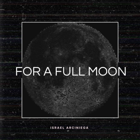 For A Full Moon | Boomplay Music